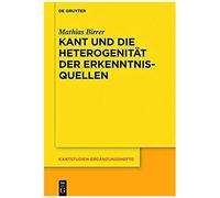 Kant Und Die Heterogenität Der Erkenntnisquellen