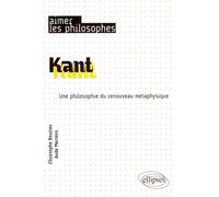 Kant: Une philosophie du renouveau métaphysique