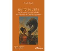 Kanta nkaré !: Un récit historique sur le Bida, serpent totem de l’empire du Ghana