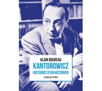Kantorowicz Histoires d’un historien - Alain Boureau - Belles Lettres - broché - Biographie