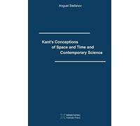 Kant's Conceptions Of Space And Time And Contemporary Science