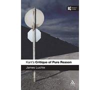 Kant's 'Critique of Pure Reason': A Reader's Guide