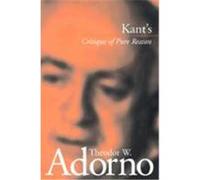 Kant's Critique of Pure Reason Theodor W. Adorno (Auteur)