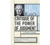 Kant's Critique of the Power of Judgment, Critical Essays on the Classics