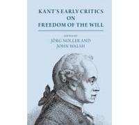 Kant's Early Critics On Freedom Of The Will