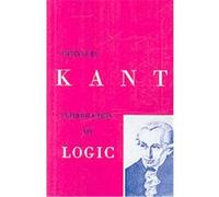 Kant's Introduction to Logic Immanuel Kant (Auteur)
