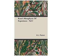 Kant's Metaphysic Of Experience - Vol I