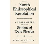 Kant's Philosophical Revolution: A Short Guide to the Critique of Pure Reason - [Version Originale] Inconnu (Auteur)