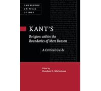 Kant's Religion within the Boundaries of Mere Reason