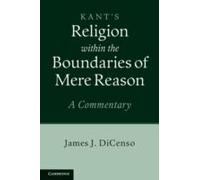 Kant's Religion Within The Boundaries Of Mere Reason