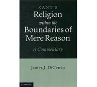 Kant's Religion Within The Boundaries Of Mere Reason