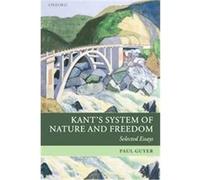 Kant's System Of Nature And Freedom Paul Guyer (Auteur)