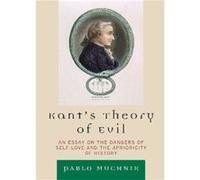 Kants Theory of Evil by Pablo Muchnik Pablo Muchnik (Auteur)