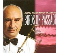 Kanunnicov, Alexei -Jazzband- - Birds of Passage