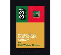 [(Kanye West's My Beautiful Dark Twisted Fantasy)] [ By (author) Kirk Walker Graves ] [August, 2014]