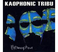 Kaophonic Tribu - Métamorphose