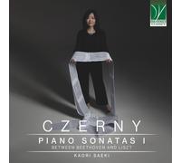 Czerny, Carl : Sonates pour Piano - Volume 1 / Kaori Saeki
