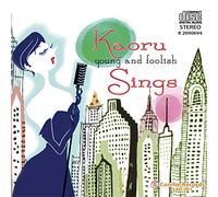 Kaoru Sings young and foolish