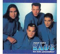 Kaos - Aqui Esta KAOS-Mas Encendios