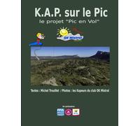 KAP sur le Pic: "le projet Pic en Vol"