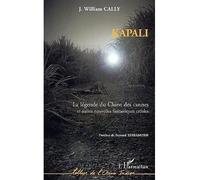 Kapali La légende du chien des cannes et autres nouvelles fantastiques créoles - Jean-William Cally - L'harmattan - broché - Contes / Légendes