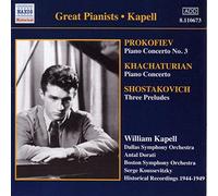 Kapell, William - Concertos pour Piano : Chostakovitch, Khatchaturian, Prokofiev