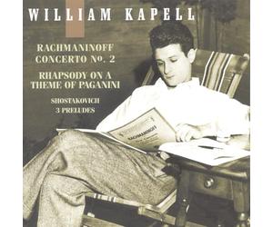 Kapell, William - Rachmaninov : Concerto pour piano n° 2 ; Rhapsodie sur un Thème de Paganini