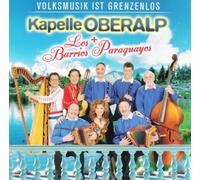 Kapelle Oberalp & Los Barrios Paraguayos - Buenos Dias Argentina [Import]