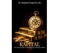 KAPITAL - Wie Private Equity systemkritische Industrien aufbaut