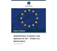 Kapitalismus in Italien und Spanien im 19. - frühen 21. Jahrhundert: Aktuelle Einsätze