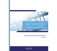 Kaplan Securities Industry Essentials License Exam Manual, 2nd Edition - Comprehensive Exam Prep Book