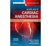 Kaplan'S Essentials Of Cardiac Anesthesia, 2E Joel A Kaplan Md (Auteur)