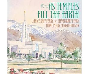 Kapp Janice Perry & Steven & Lynne Perry Christoff - As Temples Fill the Earth