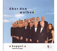 Kappel M?Nnerchor - Über Den Wolken Akappella [Import]