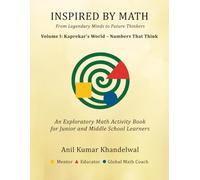 Kaprekar’s World - Numbers That Think: An Exploratory Math Activity Book for Curious Learners (Grades 4-8) | Inspired by Math Series - Volume I