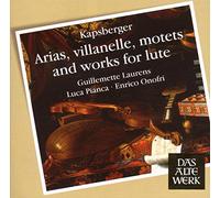 Kapsberger : Airs, villanelle, motets et oeuvres pour luth