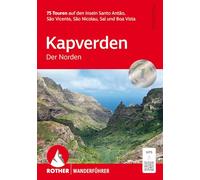 Kapverden - Der Norden: 75 Touren auf den Inseln Santo Antão, São Vincente, São Nicolau, Sal und Boa Vista. Mit GPS-Tracks