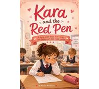 Kara and the Red Pen: A Story About Tests, Book Swaps, and Finding Out What Really Counts