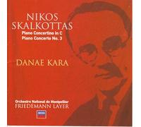 Kara Danae / Skalkotas Nikos - Piano Concerto in C / Piano Concerto No.3