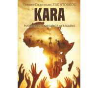Kara, Pour la renaissance africaine