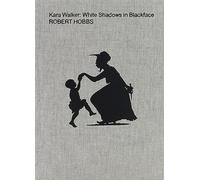 Kara Walker - White Shadows In Blackface