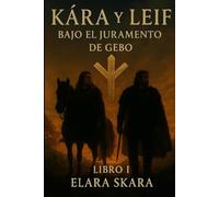 Kára y Leif: Bajo el juramento de Gebo