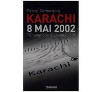 Karachi 8 Mai 2002 - Témoignage D'un Survivant