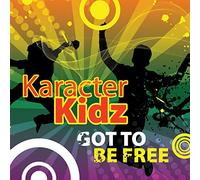 Karacter Kidz - Karacter Kidz - Got To Be Free
