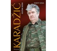 Karadžić . Rzeźnik Bośni - Robert J. Donia (littérature, littérature factuelle, reportage en polonais)