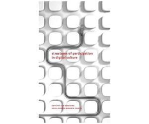 Karaganis, J: Structures Of Participation In Digital Culture