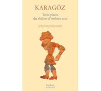 Karagöz: Trois pièces du théâtre d'ombres turc