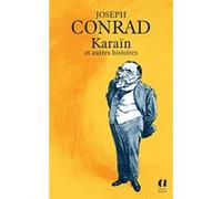 Karaïn et autres histoires Joseph Conrad (Auteur), G. Jean-Aubry (Traduction)