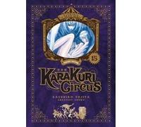 Karakuri Circus - Tome 15 - Perfect Edition Kazuhiro Fujita (Auteur), Kazuhiro Fujita (Illustration), Kazuhiro Fujita (Scénario)