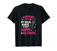 Karaoké Clan Music My Vocal Range Happy to Ecstatic T-Shirt
